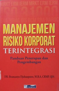 Manajemen Risiko Koorporat Terintegrasi, Panduan Penerapan dan Pengembangan