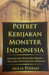 Potret Kebijakan Moneter Indonesia