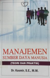 Manajemen Sumber Daya Manusia (Teori & Praktek)