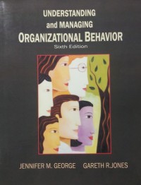 Understanding and Managing Organizational Behavior