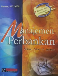 Manajemen Perbankan konsep,teknik & aplikasi