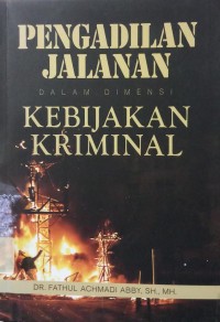 Pengadilan Jalanan Dalam Dimensi Kebijakan Kriminal