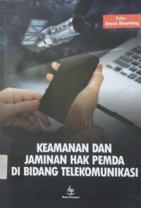 Keamanan dan Jaminan Hak Pemda Di Bidang Telekomunikasi