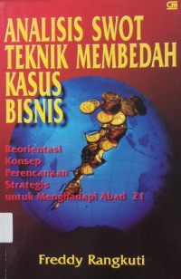 Analisis Swot Teknik Membedah Kasus Bisnis