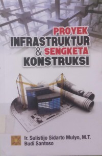 Proyek Infrastruktur & sengketa konstruksi