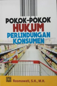 Pokok-pokok Hukum Perlindungan Konsumen