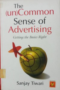 the (Un) Common Sense of Advertising: gettingthe basics right