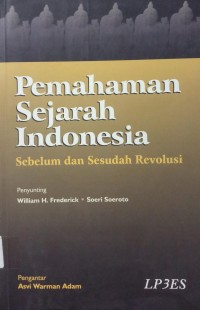 Pemahaman Sejarah Indonesia sebelum dan sesudah revolisi