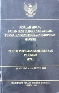 Risalah sidang bandan penyelidik usaha-usaha persiapan kemerdekaan indonesia (BPUPKI)