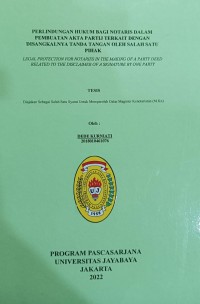 Perlindungan Hukum Bagi Notaris Dalam Pembuatan Akta Partij Terkait Dengan Disangkalnya Tanda Tangan Oleh Salah Satu Pihak