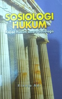 Sosiologi Hukum kajian hukum secara sosiologis