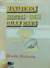 Manajemen kreativitas & inovasi dalam bisnis