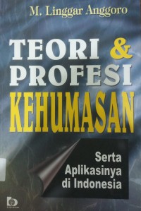 Teori & Profesi Kehumasan serta aplikasinya di indonesia