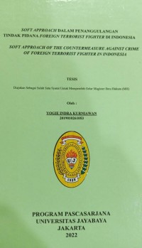 Soft Approach Dalam Penanggulangan Tindak Pidana Foreign Terrorist Fighter Di Indonesia