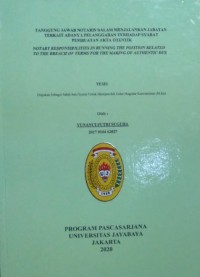 Tanggung Jawab Notaris Dalam Perjanjian Jabatan Terkait Adanya Pelanggran Terhadap Syaraat Pemuatan Akta Otentik