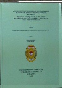 Akibat Hukum Restruktutisasi Kredit Terhadap Perusahaan Asuransi Jiwa Dalam Proses Kepasilitasn