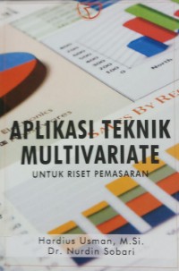 Aplikasi Teknik Multivariate: untuk riset pemasaran