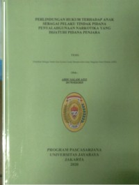 Perlindungan Hukum Terhadap Anak Sebagai Pelaku Tindak Pidana Penyalahgunaan Narkotika Yang Dijatuhi Pidana Penjara