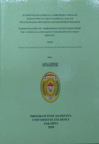 Harmonisasi Lembaga Ombudsman Dengan Badan Pertanahan Nasional Dalam Penyelesaian Sengketa Tanah Di Provinsi Riau