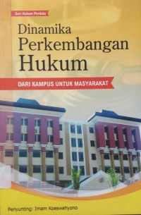 Dinamika Perkembangan Hukum dari Kampus untuk Masyarakat