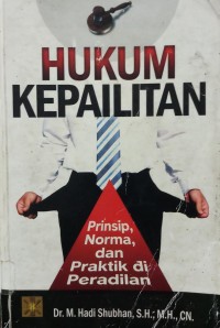 Hukum Kepailitan prinsip,norma, dan praktik di peradilan