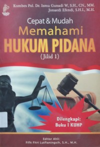 Cepat & Mudah memahami Hukum Pidana (jil.1)