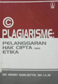 Plagiarisme: pelanggaran Hak Cipta dan Etika