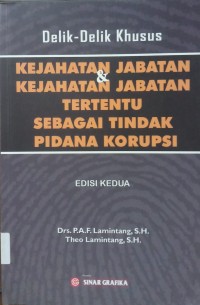 Delik-Delik Khusus Kejahatan Jabatan & Kejahatan Jabatan Tertentu Sebagai Tindak Pidana Korupsi