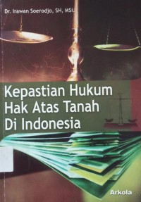 Kepastian Hukum Hak Atas Tanah di Indonesia