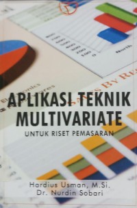 Aplikasi Teknik Multivariate: untuk riset pemasaran