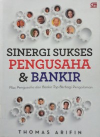 Sinergi Sukses Pengusaha & Bankir