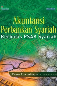 Akuntansi Perbankan Syariah : Berbasis PSAK Syariah