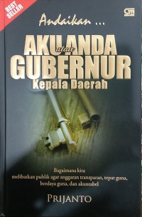 Andaikan Aku Atau Anda Gubernur Kepala Daerah
