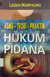 Asas-teori- Praktik Hukum Pidana