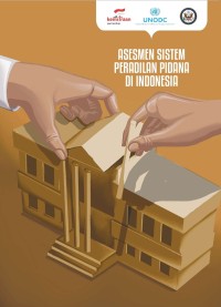 Image of Asesmen Sistem Peradilan Pidana di Indonesia