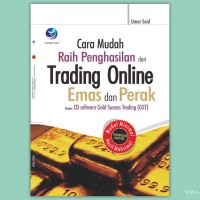 Cara Mudah Raih Penghasilan dari Trading Online Emas dan Perak