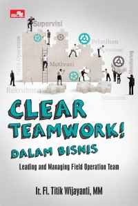 Clear Teamwork! Dalam Bisnis