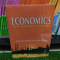 Economics : Pengantar Ekonomi Mikro dan Ekonomi Makro