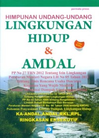 Himpunan Undang-Undang Lingkungan Hidup & AMDAL