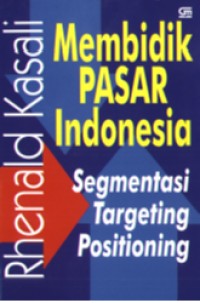 Image of Membidik Pasar Indonesia : Segmentasi, Targeting, Positioning