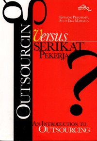 Image of Outsourcing vs Serikat Pekerja? (An Introduction to Outsourcing)