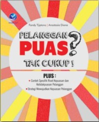 Pelanggan Puas ? Tak Cukup !