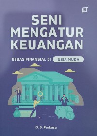 Seni Mengatur Keuangan, Bebas Finansial di Usia Muda