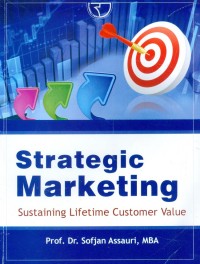 Strategic Marketing : Sustaining Lifetime Customer Value