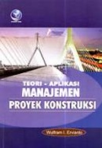 Teori - Aplikasi Manajemen : Proyek Konstruksi
