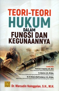 Image of Teori-Teori Hukum Dalam Fungsi dan Kegunaannya