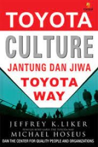 Toyota Culture - Budaya Toyota : Jantung dan Jiwa Toyota Way