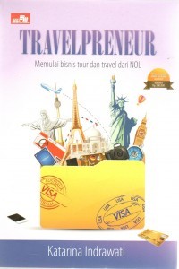 Travelpreneur : Memulai Bisnis Tour dan Travel dari Nol
